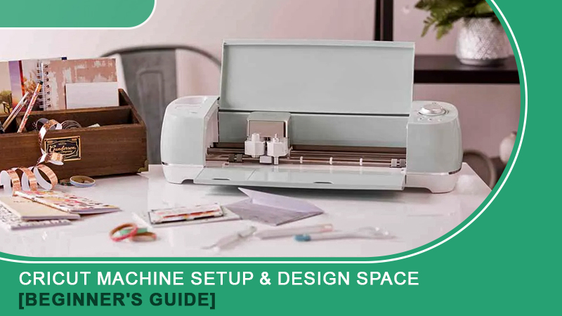 Cricut Machine Setup & Design Space